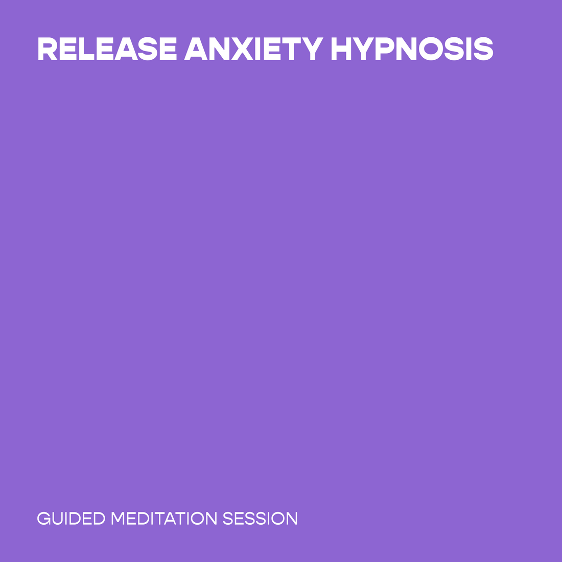 Release Anxiety Hypnosis