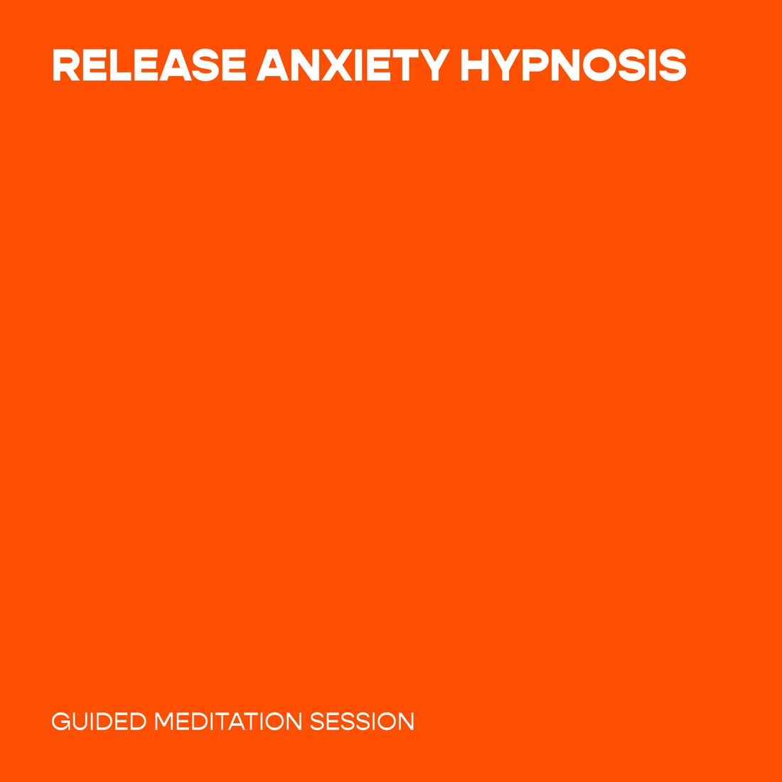 Release Anxiety Hypnosis
