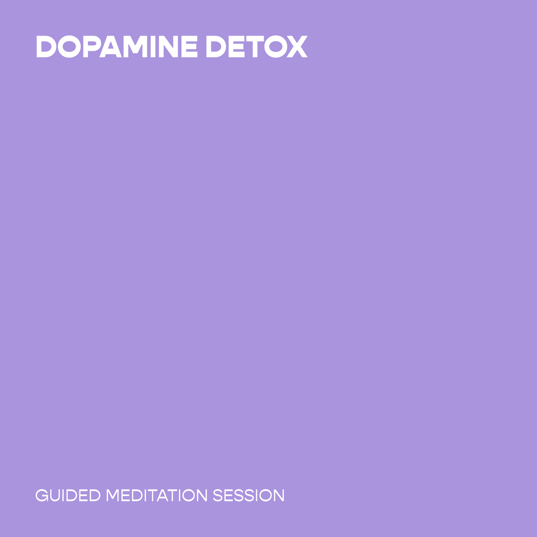 Dopamine Detox