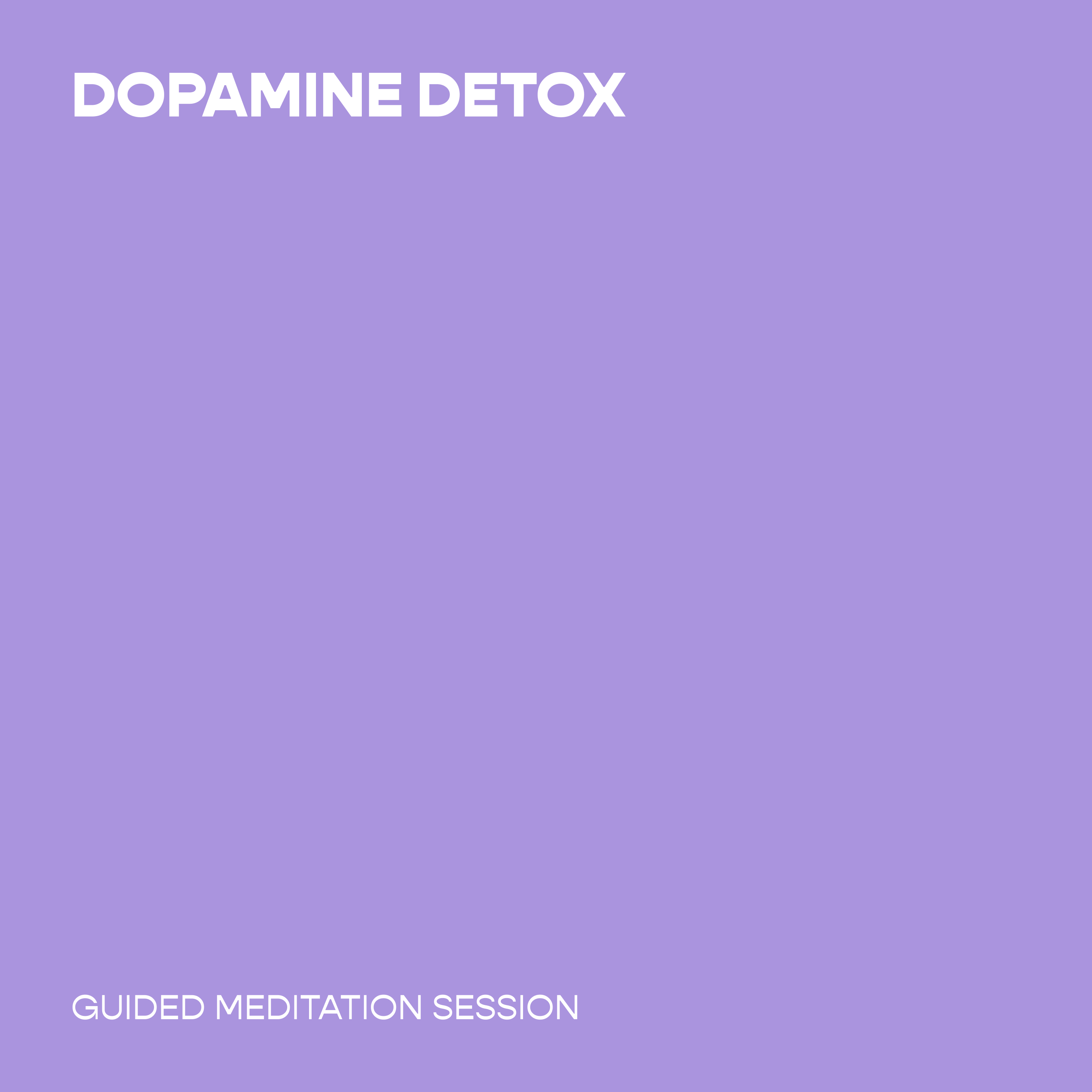 Dopamine Detox
