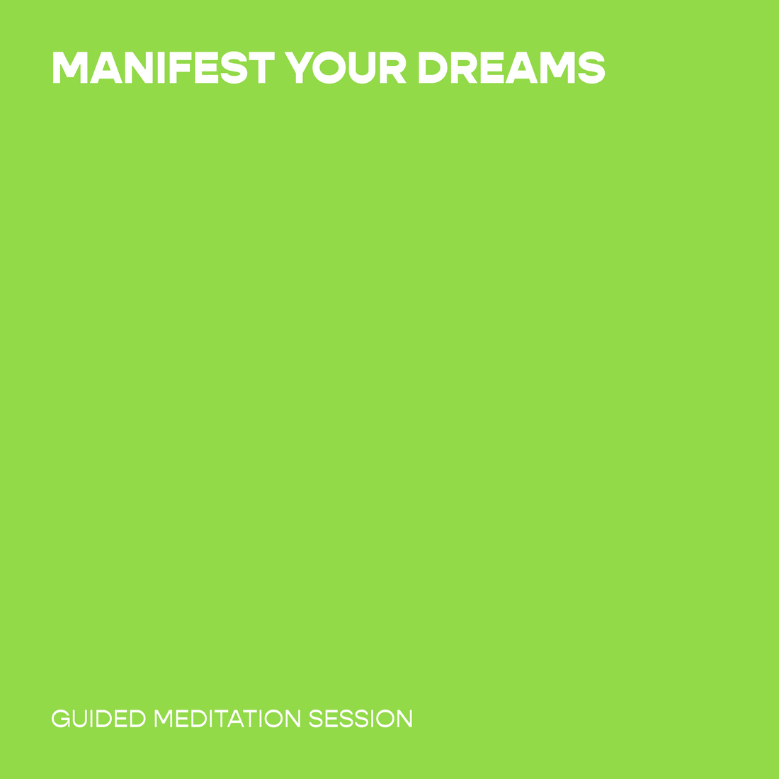 Manifest Your Dreams