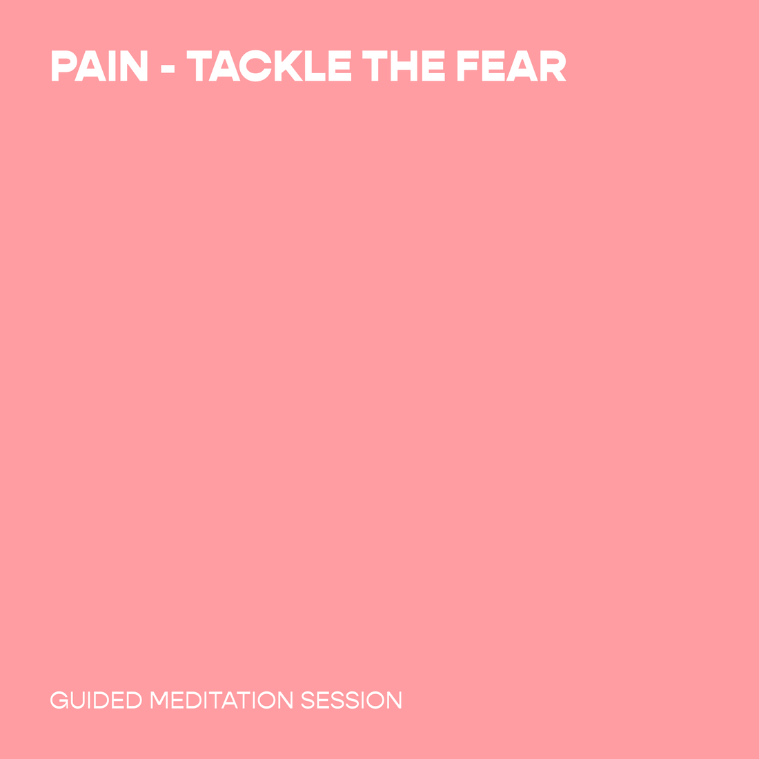 Pain - Tackle the Fear