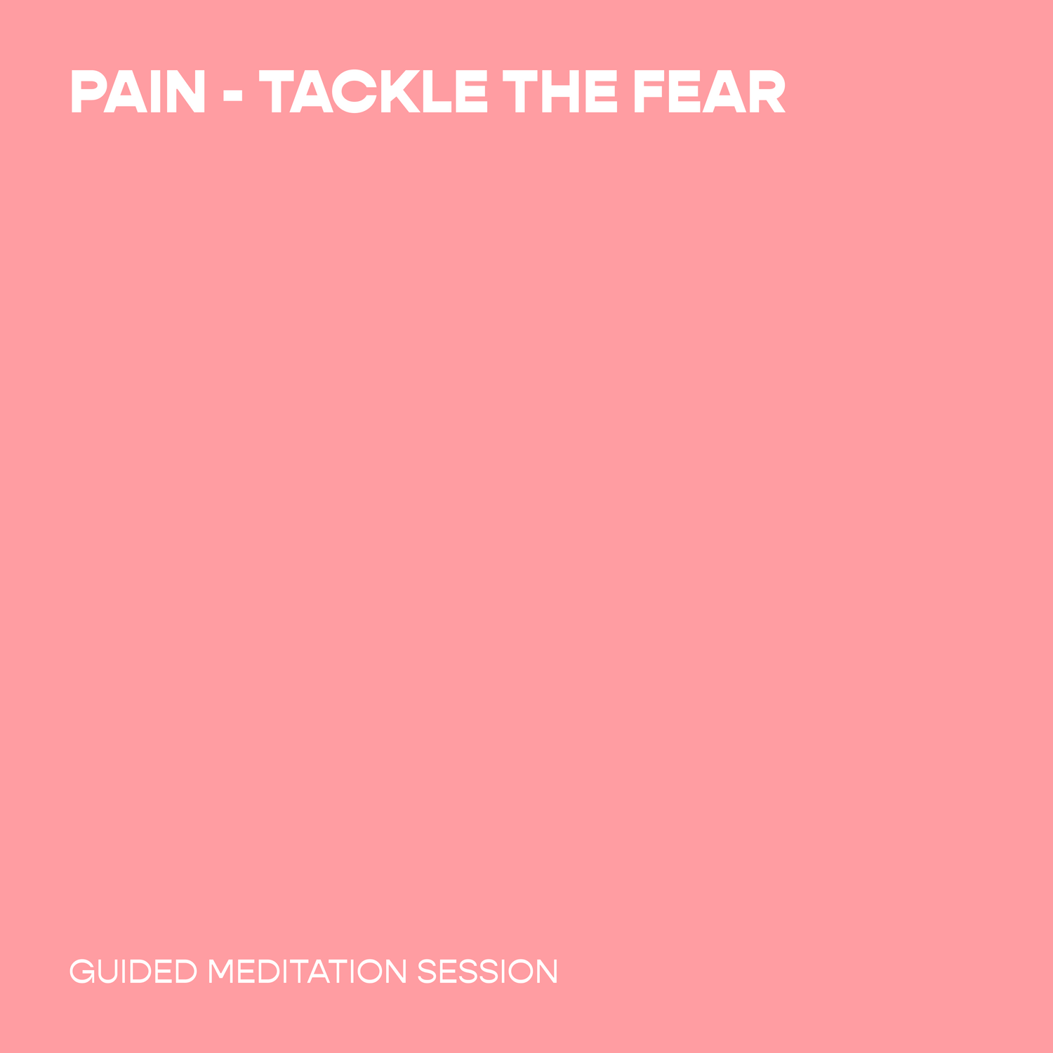 Pain - Tackle the Fear