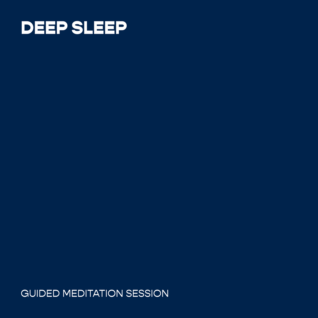 Deep Sleep Session