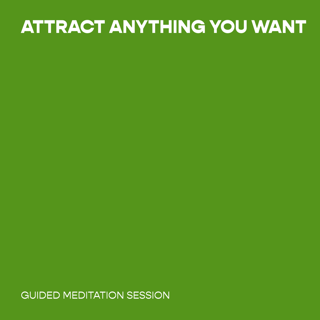 Attract Anything You Want