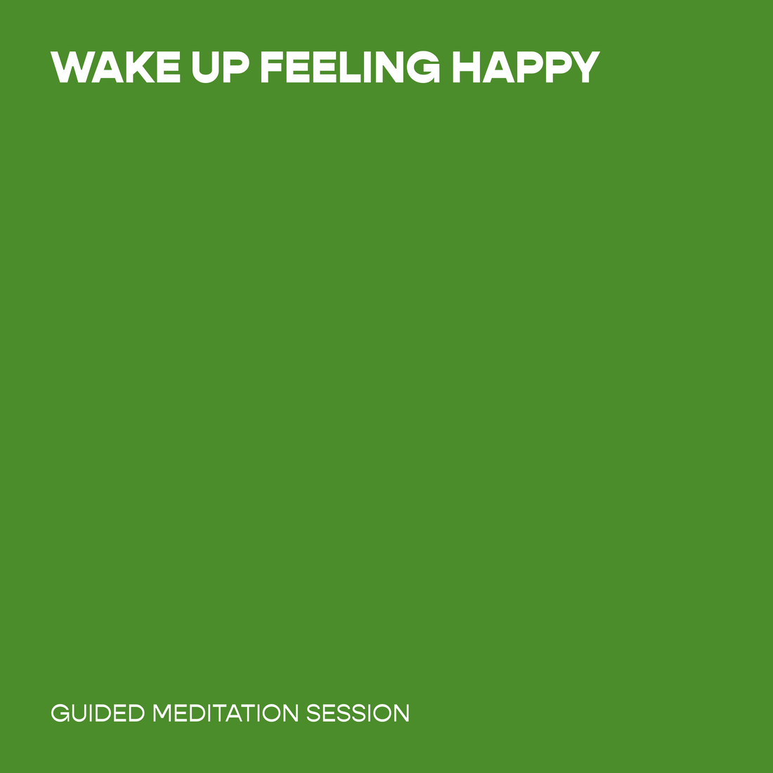 Wake Up Feeling Happy