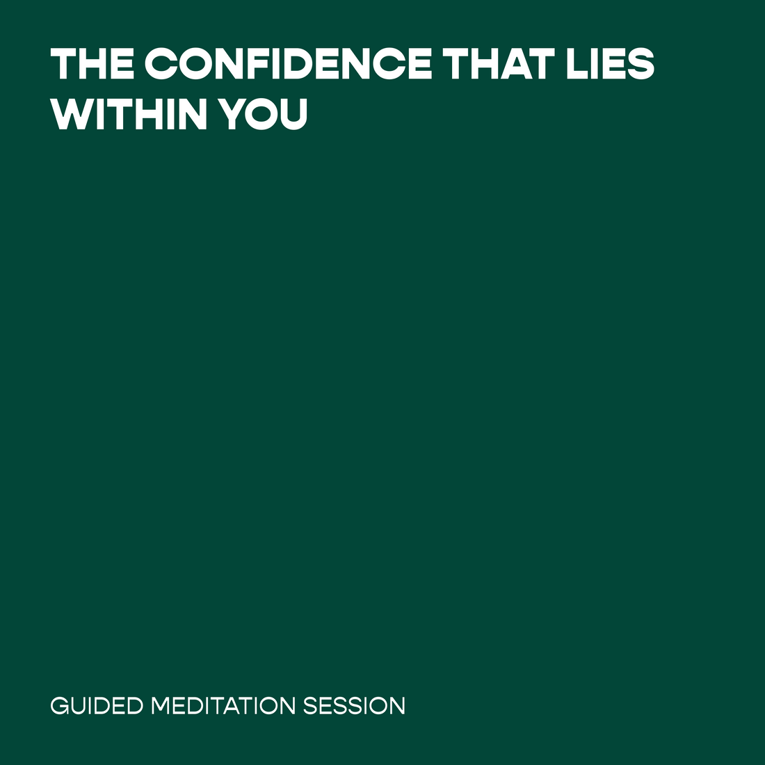 The Confidence that Lies Within You
