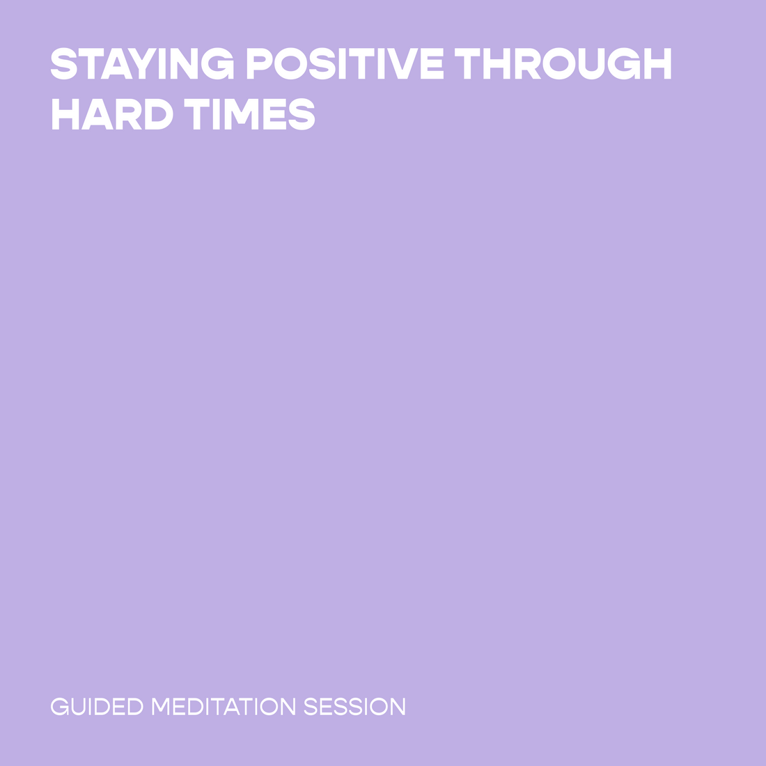 Staying Positive Through Hard Times