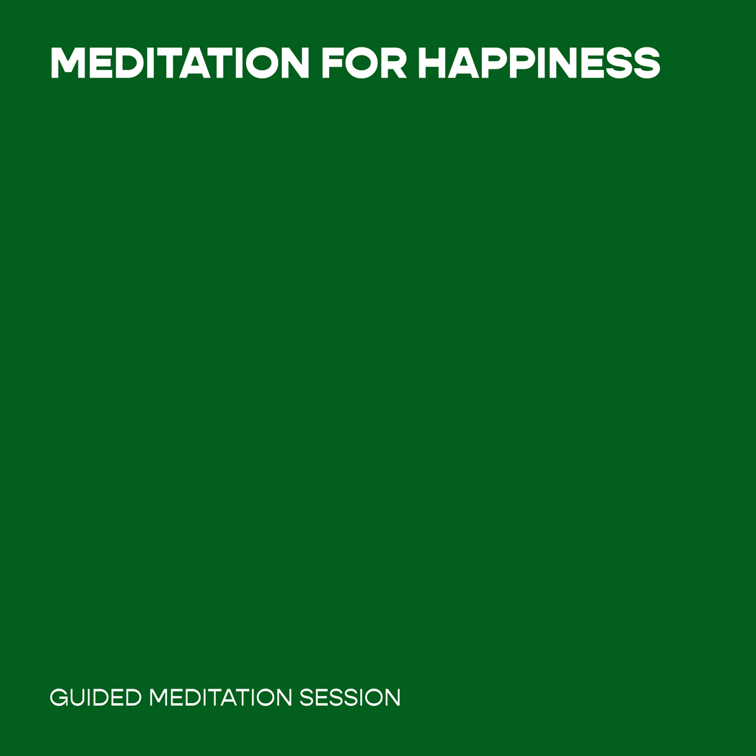 Meditation for Happiness