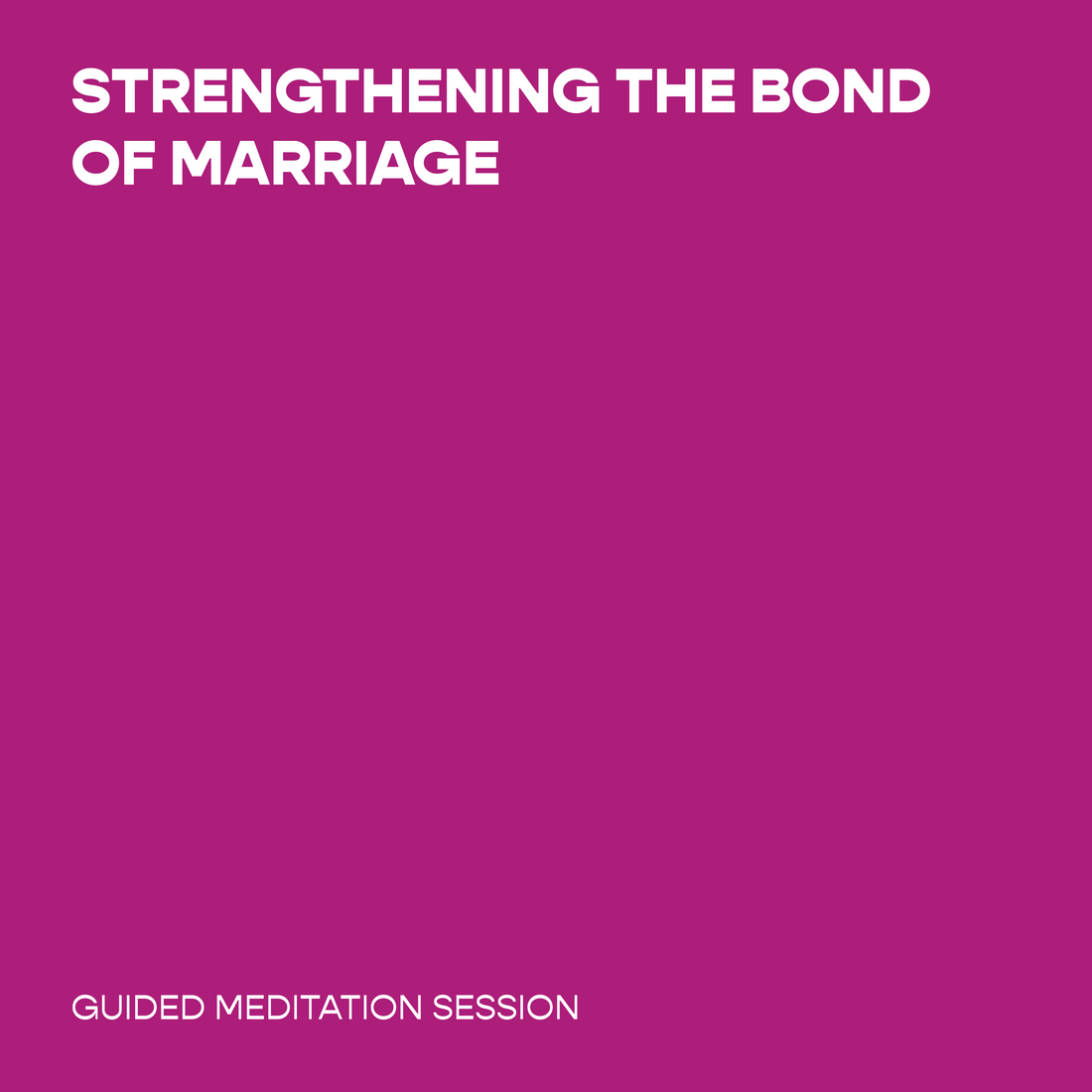 Strengthening the Bond of Marriage