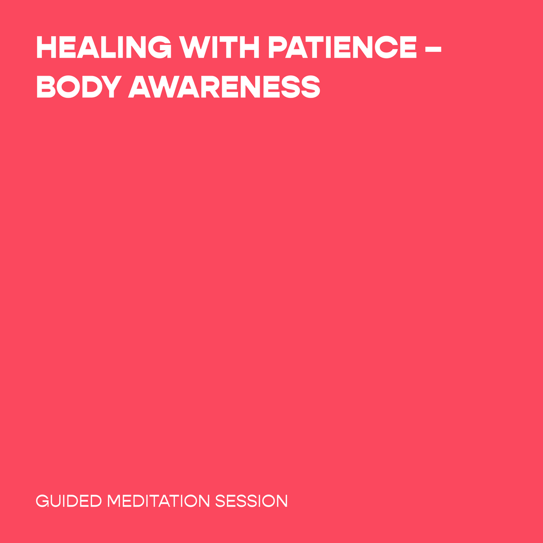 Healing with Patience – Body Awareness