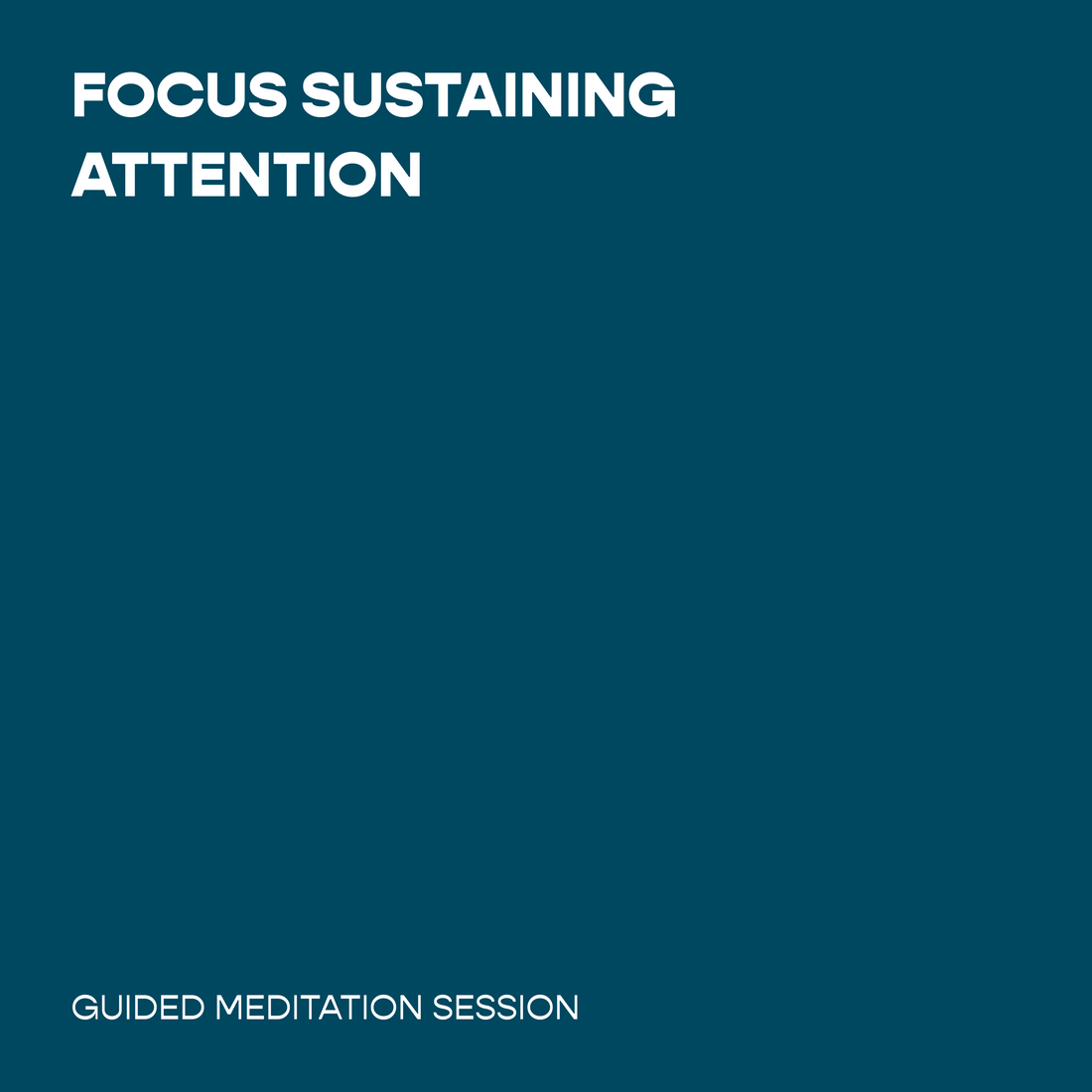 Focus Sustaining Attention