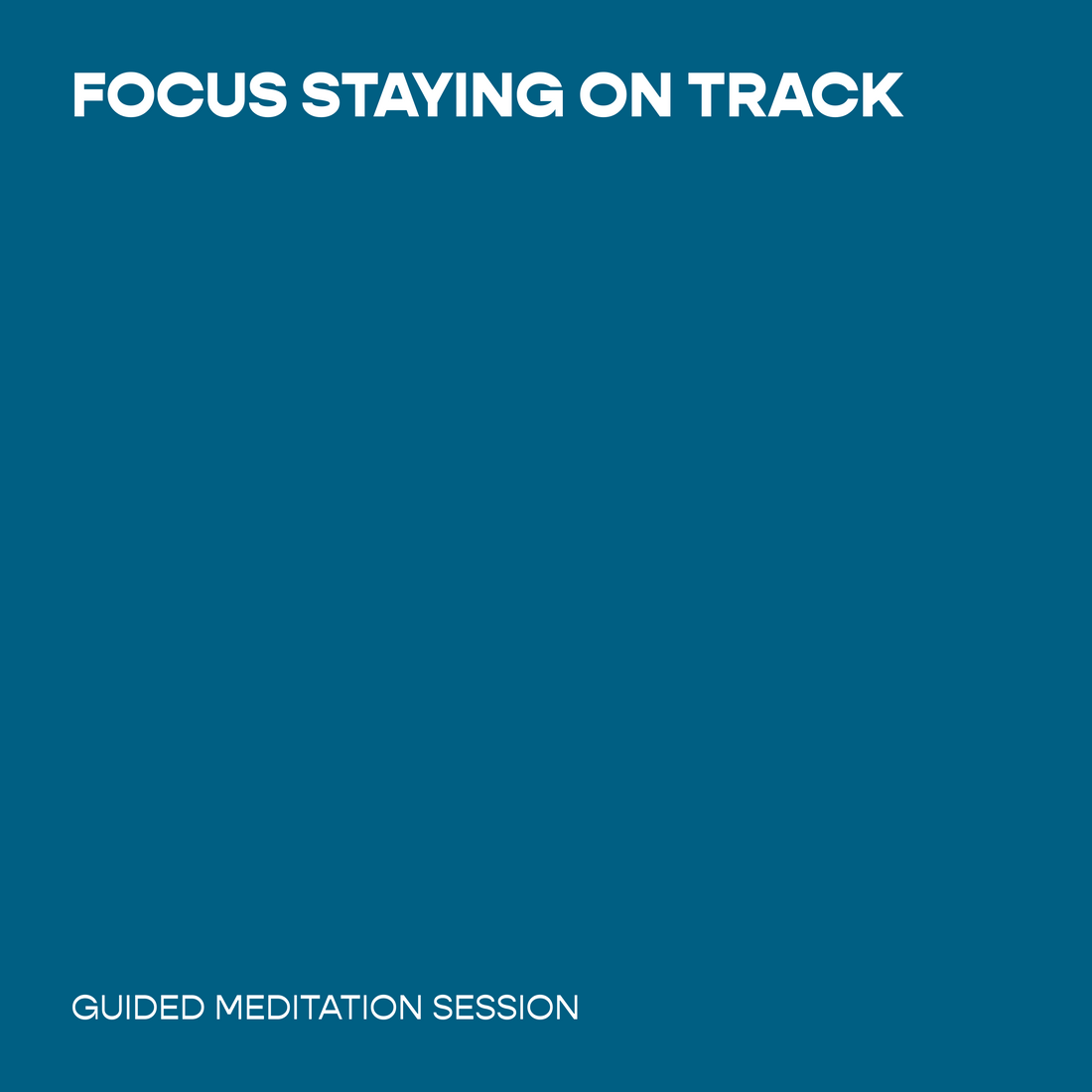 Focus Staying on Track