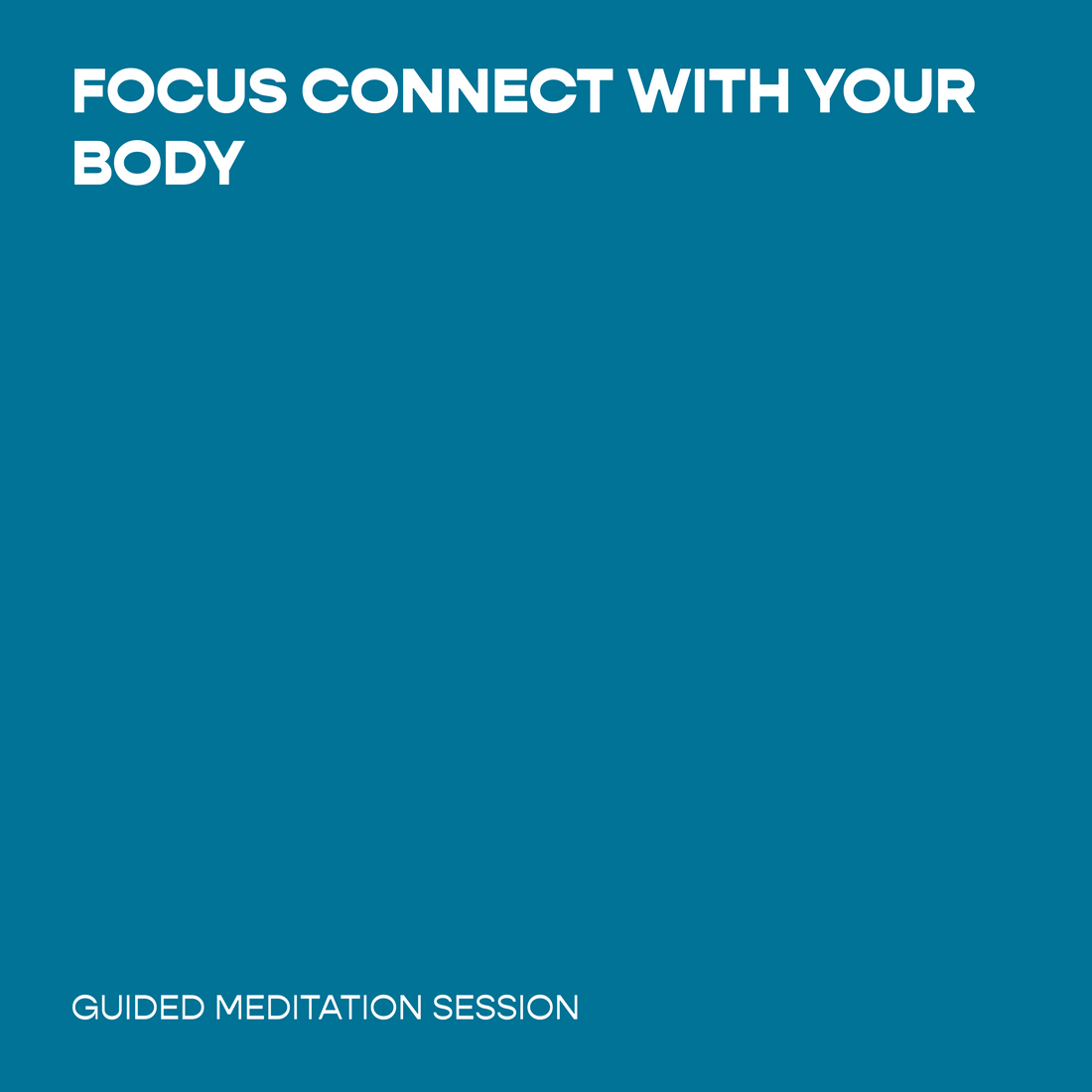 Focus Connect with Your Body