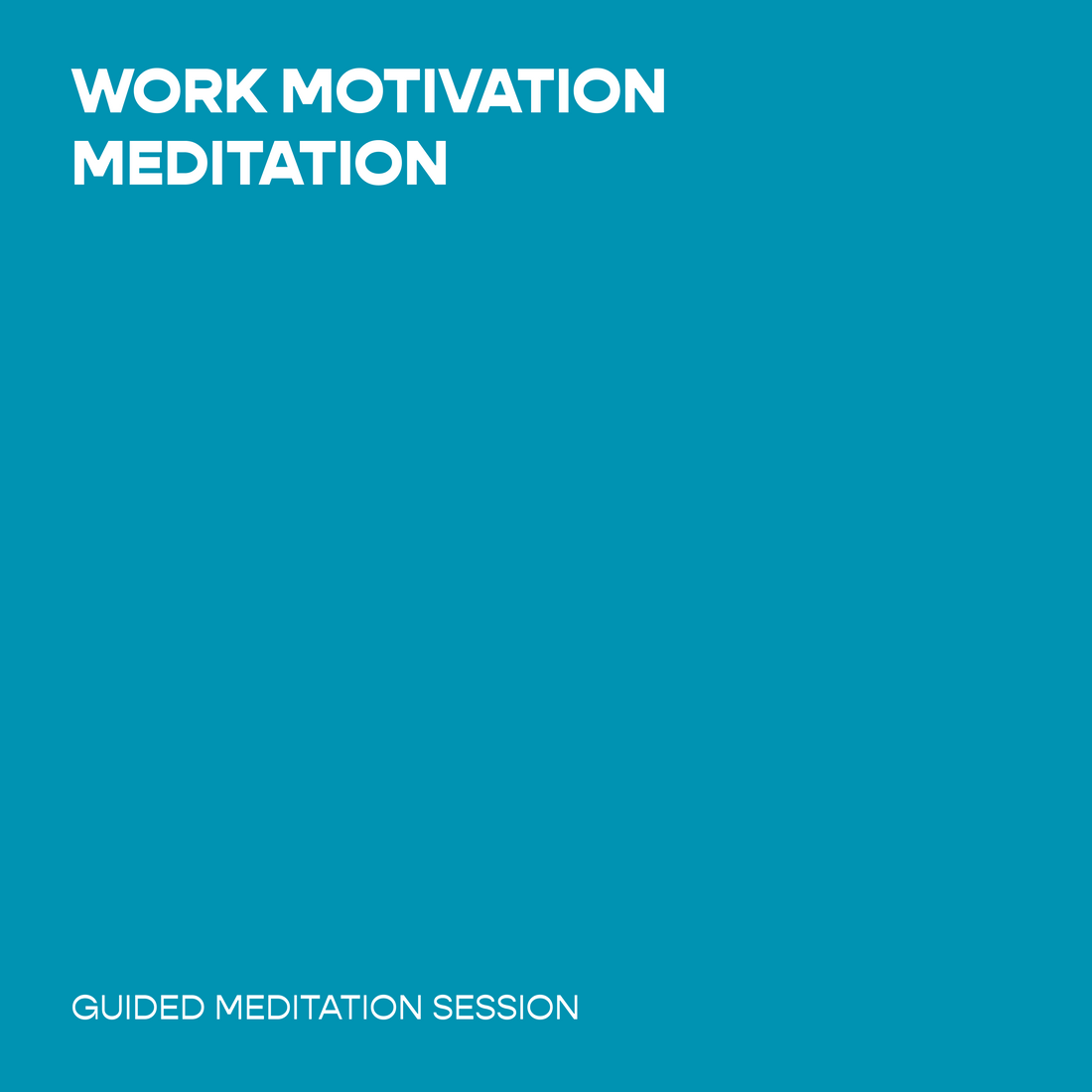 Work Motivation Meditation