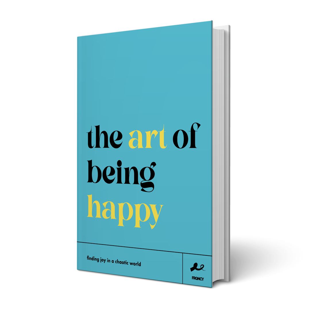 The Art of Being Happy - eBook